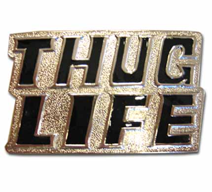 thug life